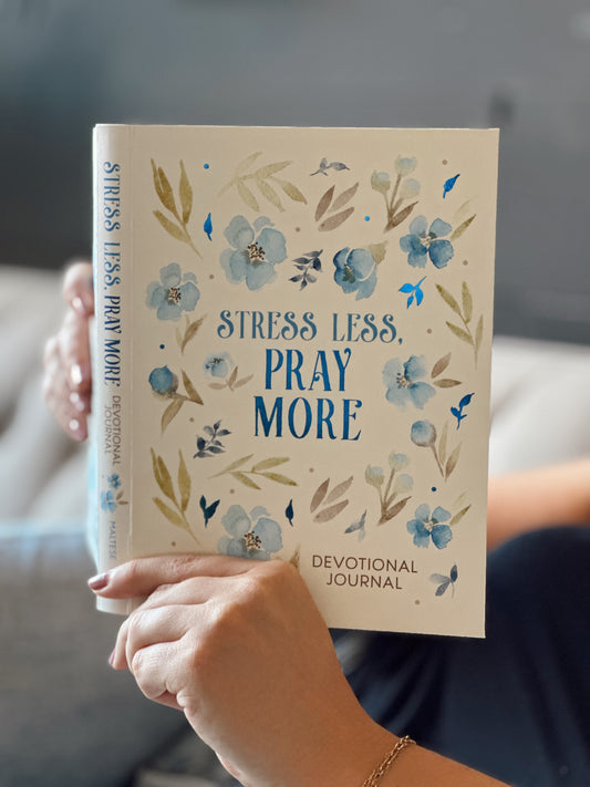 Stress Less Pray More